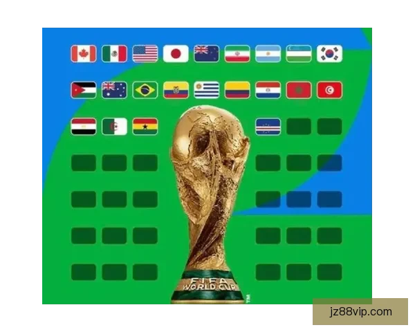 2026世界杯扩军至48队赛事新格局揭示全球足球竞争新趋势 2026世界杯扩军至48队赛事新格局揭示全球足球竞争新趋势